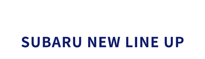SUBARU NEW LINE UP